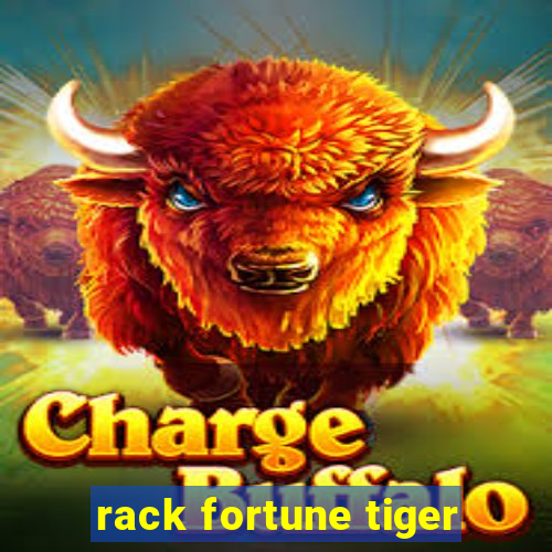 rack fortune tiger